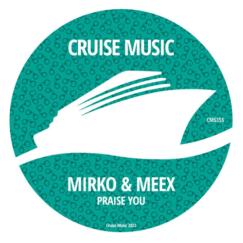 Mirko & Meex - Praise You [CMS355]